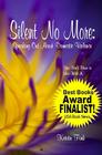 Silent No More: Speaking Out about Domestic Violence By Krista R. Fink Cover Image