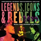 Legends, Icons & Rebels: Music That Changed the World Cover Image
