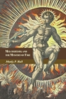 Melchizedek and the Mystery of Fire: A Treatise in Three Parts By Manly P. Hall, Elizabeth Ledbetter (Foreword by) Cover Image