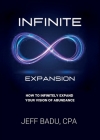 Infinite Expansion: How To Infinitely Expand Your Vision Of Abundance Cover Image