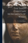The Early Christian Monuments of Wales Cover Image