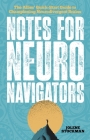 Notes for Neuro Navigators: The Allies' Quick-Start Guide to Championing Neurodivergent Brains Cover Image