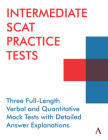 Intermediate Scat Practice Tests: Three Full-Length Verbal and Quantitative Mock Tests with Detailed Answer Explanations By Anthem Press Cover Image