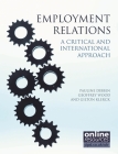 Employment Relations: A Critical and International Approach (Cipd Publications) By Pauline Dibben, Geoffrey Wood, Gilton Klerck Cover Image
