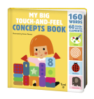 My Big Touch-and-Feel Concepts Book (Touch-and-Feel Books #2) By Xavier Deneux (By (artist)) Cover Image