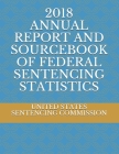 2018 Annual Report and Sourcebook of Federal Sentencing Statistics Cover Image
