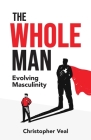 The Whole Man By Christopher Veal Cover Image