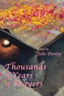 Thousands of Years of Prayers By Julie Dunlop Cover Image