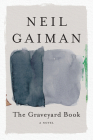 The Graveyard Book By Neil Gaiman, Dave McKean Cover Image