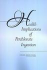 Health Implications of Perchlorate Ingestion Cover Image
