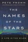 The Names of the Stars: A Life in the Wilds Cover Image