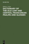 Dictionary of the old low and central Franconian psalms and glosses Cover Image
