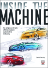 Inside the Machine: An engineer’s tale of the modern automotive industry By David Twohig Cover Image
