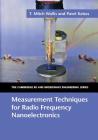 Measurement Techniques for Radio Frequency Nanoelectronics (Cambridge RF and Microwave Engineering) By T. Mitch Wallis, Pavel Kabos Cover Image