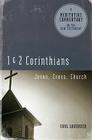 1 & 2 Corrinthians: Jesus, Cross, Church By Earl Lavender Cover Image