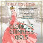 The Glorious Guinness Girls Lib/E By Emily Hourican, Roisin Rankin (Read by) Cover Image