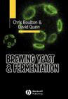 Brewing Yeast and Fermentation By Christopher Boulton, David Quain Cover Image