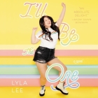 I'll Be the One Lib/E By Greta Jung (Read by), Lyla Lee Cover Image
