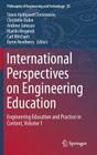 International Perspectives on Engineering Education: Engineering Education and Practice in Context, Volume 1 (Philosophy of Engineering and Technology #20) Cover Image