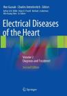 Electrical Diseases of the Heart: Volume 2: Diagnosis and Treatment By Ihor Gussak (Editor), Charles Antzelevitch (Editor), Arthur A. M. Wilde (Associate Editor) Cover Image