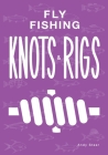 Fly Fishing Knots And Rigs By Andy Steer (Illustrator), Andy Steer Cover Image