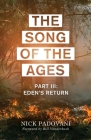 The Song of the Ages: Part III: Eden's Return By Nick Padovani, Bill Vanderbush (Foreword by) Cover Image