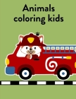 Animals Coloring Kids: A Coloring Pages with Funny design and Adorable Animals for Kids, Children, Boys, Girls Cover Image