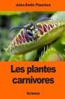 Les plantes carnivores Cover Image