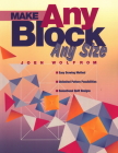 Make Any Block Any Size - Print on Demand Edition By Joen Wolfrom, Joyce Lytle (Editor), Kandy Petersen (Illustrator) Cover Image