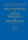 Selected Works in Applied Mechanics & Mathematics By Eric Reissner Cover Image