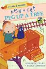 Peg + Cat: Peg Up a Tree: A Level 1 Reader By Jennifer Oxley, Billy Aronson Cover Image