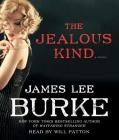 The Jealous Kind: A Novel By James Lee Burke, Will Patton (Read by) Cover Image