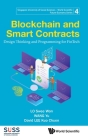Blockchain and Smart Contracts: Design Thinking and Programming for Fintech By Swee Won Lo, Yu Wang, David Kuo Chuen Lee Cover Image