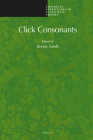 Click Consonants (Empirical Approaches to Linguistic Theory #15) By Bonny Sands (Editor) Cover Image