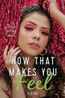 How That Makes You Feel By Elle Diaz Cover Image