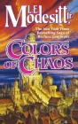 Colors of Chaos (Saga of Recluce #9) By L. E. Modesitt, Jr. Cover Image