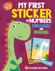 My First Sticker By Numbers: Dinosaurs and Dragons Cover Image