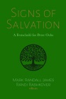 Signs of Salvation By Mark Randall James (Editor), Randi Rashkover (Editor) Cover Image