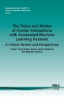 The Roles and Modes of Human Interactions with Automated Machine Learning Systems: A Critical Review and Perspectives (Foundations and Trends(r) in Human-Computer Interaction) Cover Image