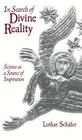In Search of Divine Reality:  Science as a Source of Inspiration By Lothar Schäfer Cover Image