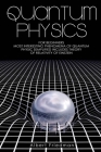 Quantum Physics for Beginners: Most Interesting Phenomena of Quantum Physics Semplified (Includes Theory of Relativity of Einstein) By Albert Friedman Cover Image