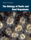 The Biology of Reefs and Reef Organisms Cover Image