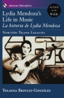 Lydia Mendoza's Life in Music: La Historia de Lydia Mendoza: Norteño Tejano Legacies (American Musicspheres) Cover Image