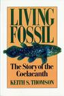 Living Fossil: The Story of the Coelacanth By Keith Stewart Thomson Cover Image