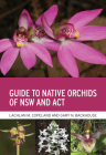 Guide to Native Orchids of Nsw and ACT Cover Image
