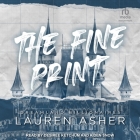 The Fine Print By Lauren Asher, Aiden Snow (Read by), Desireé Ketchum (Read by) Cover Image