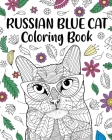 Russian Blue Cat Coloring Book: Zentangle Animal, Floral and Mandala Style Cover Image