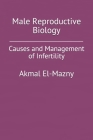 Male Reproductive Biology: Causes and Management of Infertility Cover Image