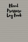 Blood Pressure Log Book: Daily Personal Record and Health Monitor Tracker (includes Heart Rate & Notes) 6*9inches Cover Image