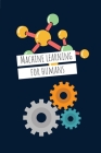 Machine Learning For Humans (6 x 9): Introduction to Machine Learning with Python Cover Image